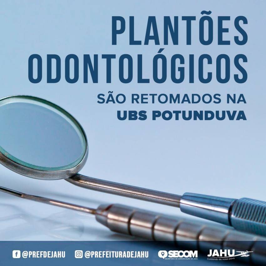 PLANTÕES ODONTOLÓGICOS SÃO RETOMADOS NA UBS POTUNDUVA
