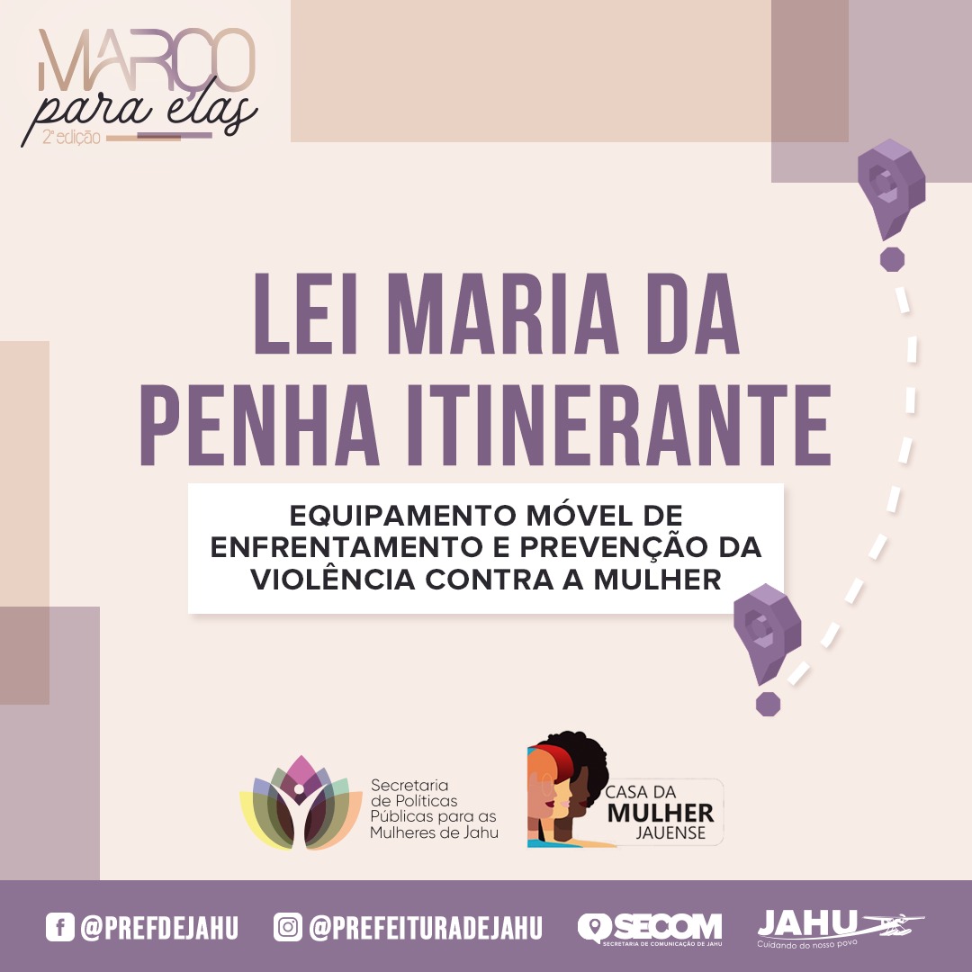 LEI MARIA DA PENHA ITINERANTE - MPF E JAHU JUNTOS