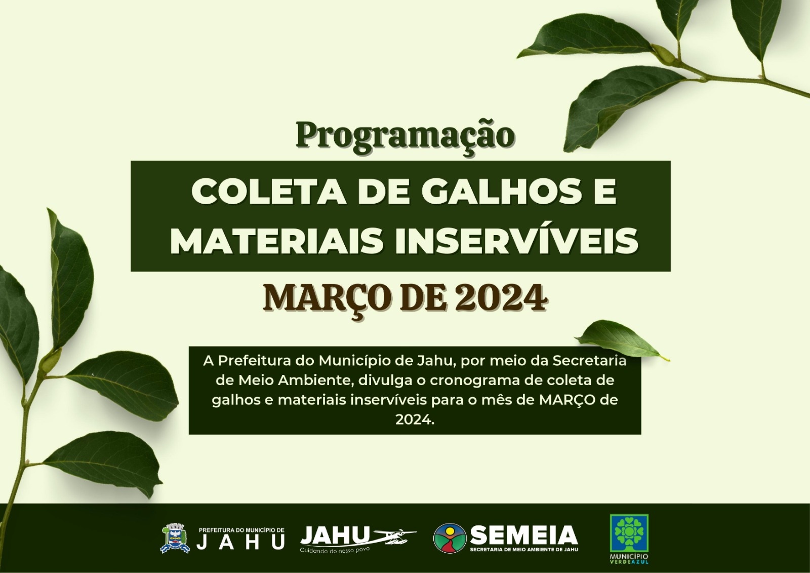 JAHU MAIS LIMPA: CRONOGRAMA CATA-GALHO E INSERVÍVEIS - MARÇO 2024
