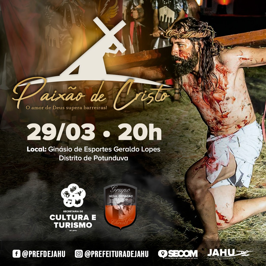 PAIXÃO DE CRISTO - ÚLTIMOS DIAS DA VIDA DE JESUS NA TERRA ENCENADOS EM POTUNDUVA