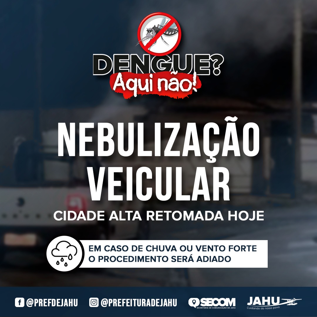COMBATE À DENGUE - NEBULIZAÇÃO VEICULAR NO CIDADE ALTA É RETOMADA HOJE