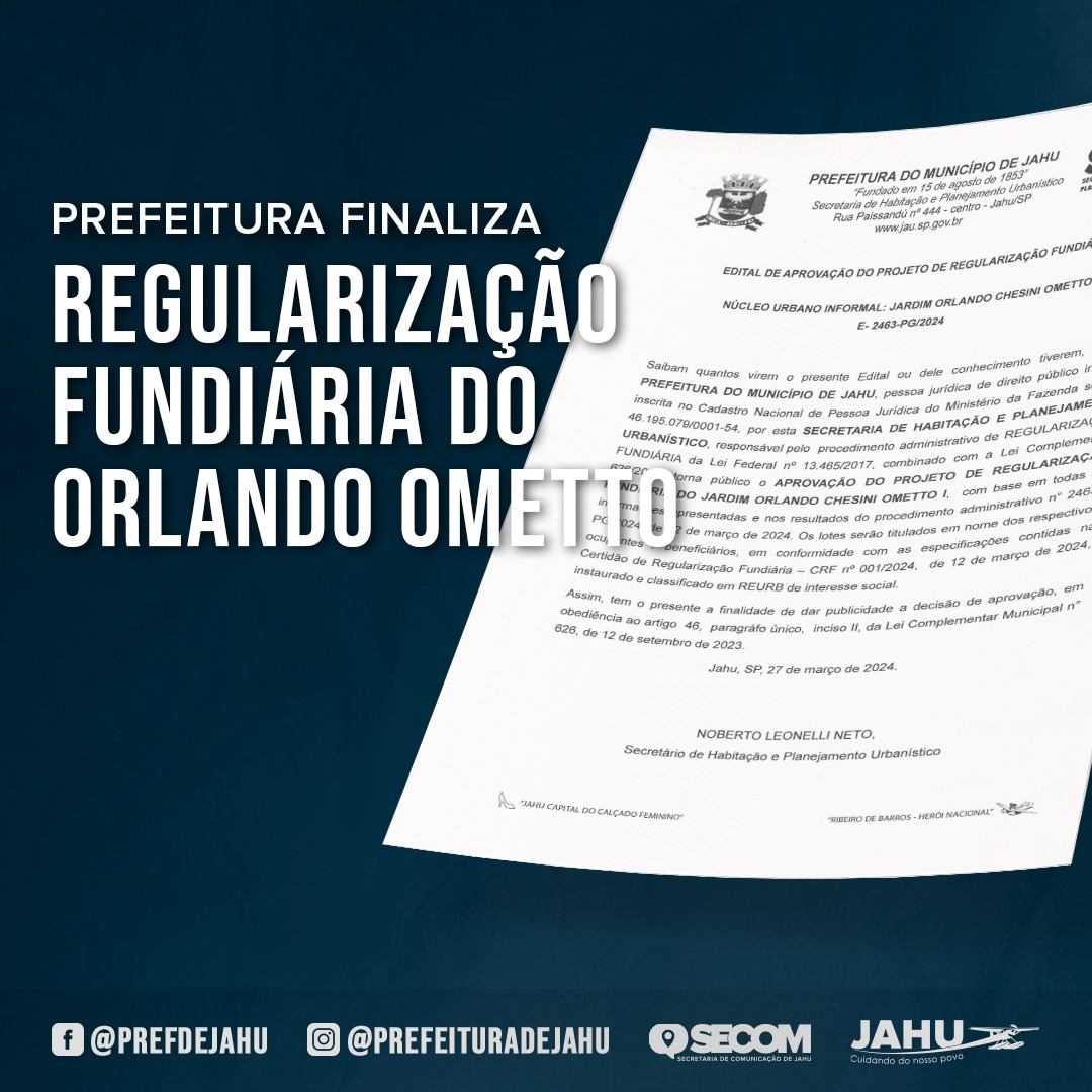PREFEITURA FINALIZA REGULARIZAÇÃO FUNDIÁRIA DO ORLANDO OMETTO