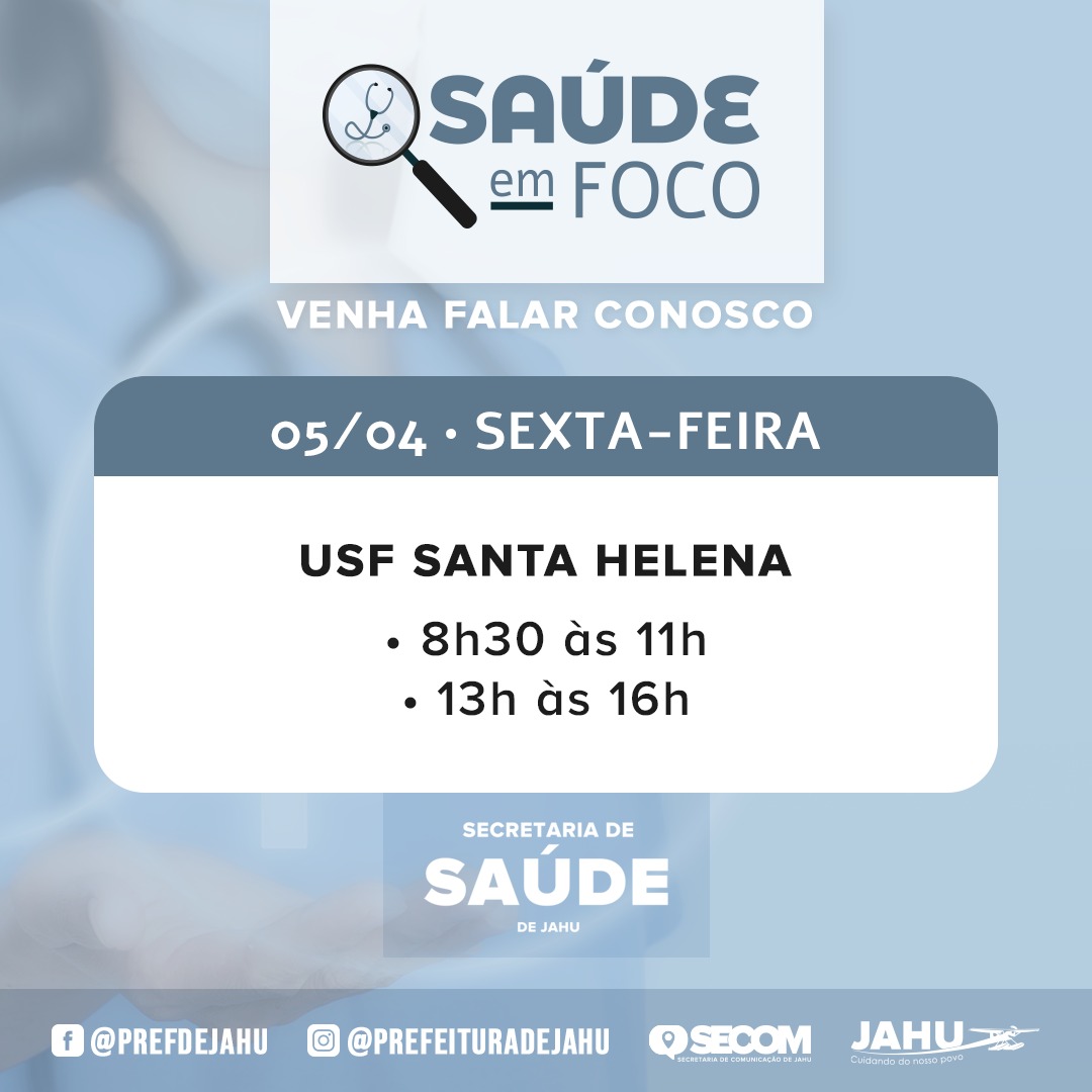 SAÚDE EM FOCO – USF SANTA HELENA