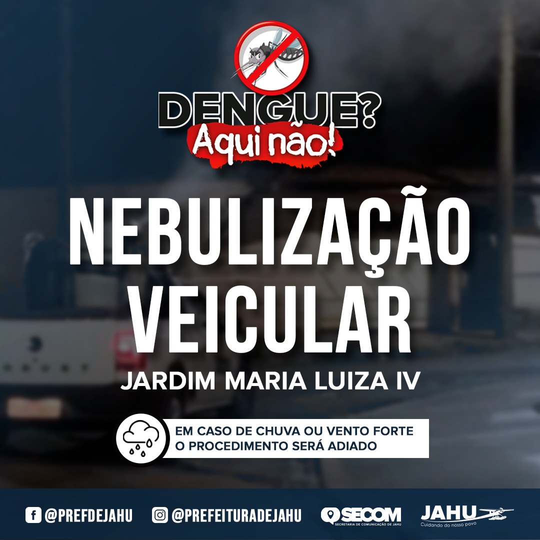 COMBATE À DENGUE - NEBULIZAÇÃO VEICULAR HOJE NO JARDIM MARIA LUIZA IV
