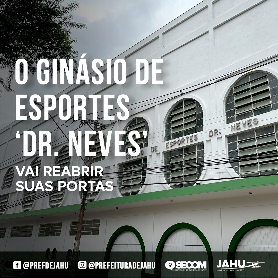 Ginásio de Esportes Dr. Neves vai reabrir suas portas