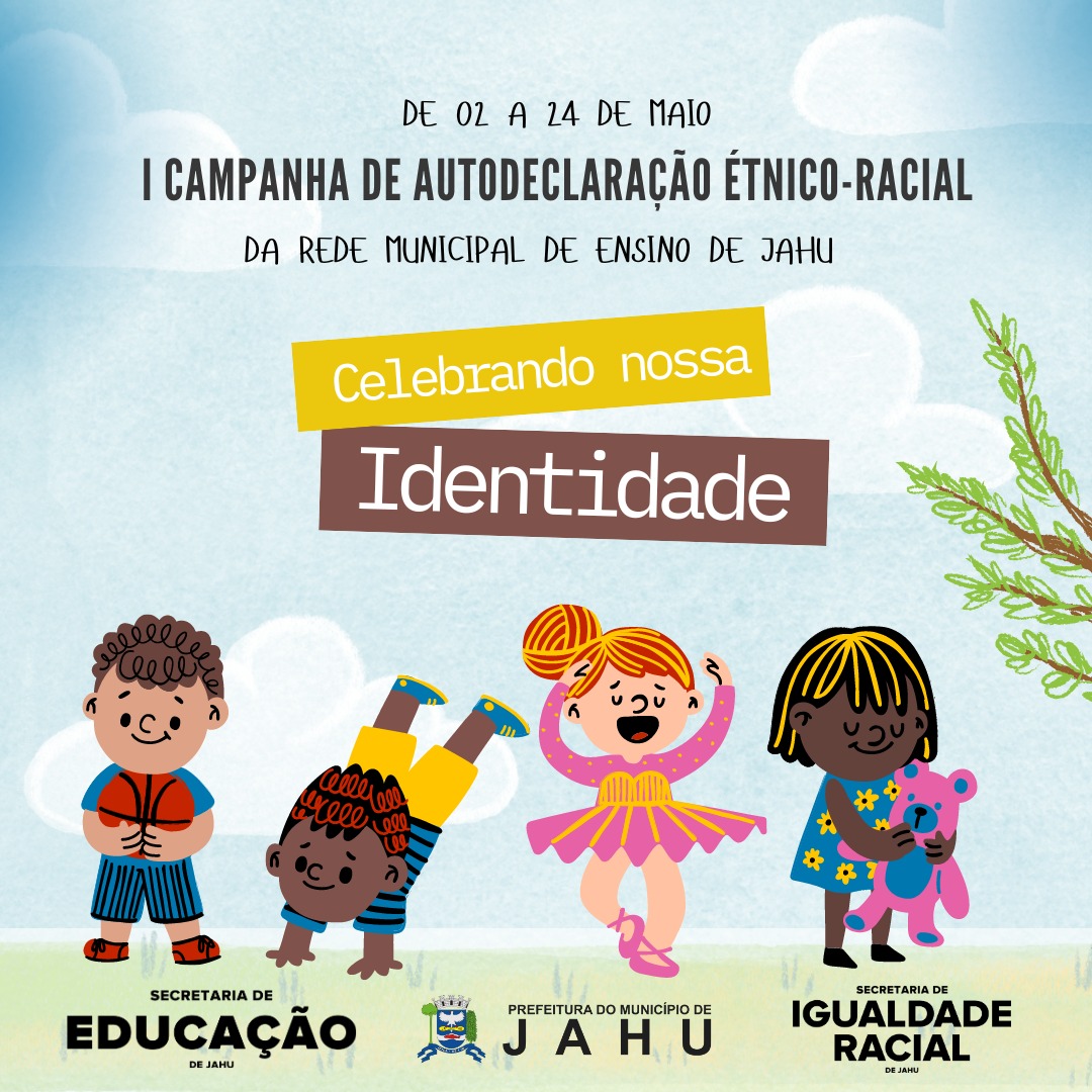 CAMPANHA DE AUTODECLARAÇÃO ÉTNICO-RACIAL EM JAHU: CELEBRANDO A DIVERSIDADE