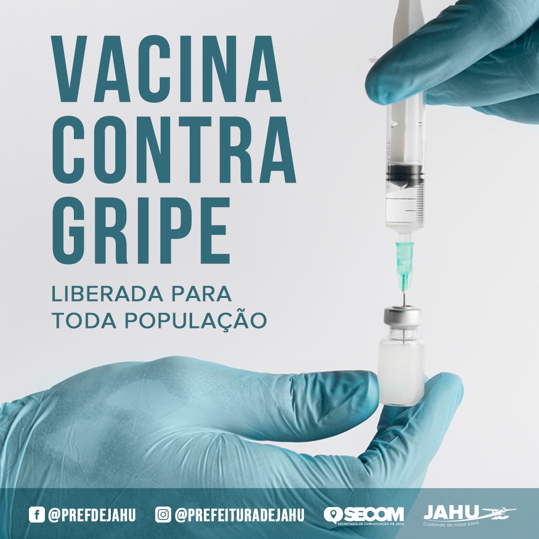 VACINA CONTRA GRIPE ESTÁ LIBERADA PARA TODA POPULAÇÃO