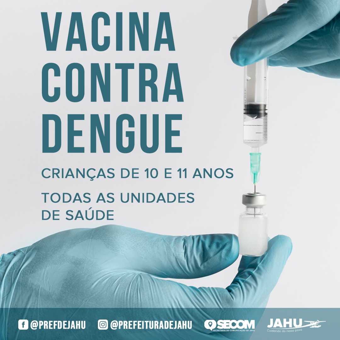 JAHU INICIA CAMPANHA DE VACINAÇÃO CONTRA A DENGUE NESTA QUARTA-FEIRA (08)