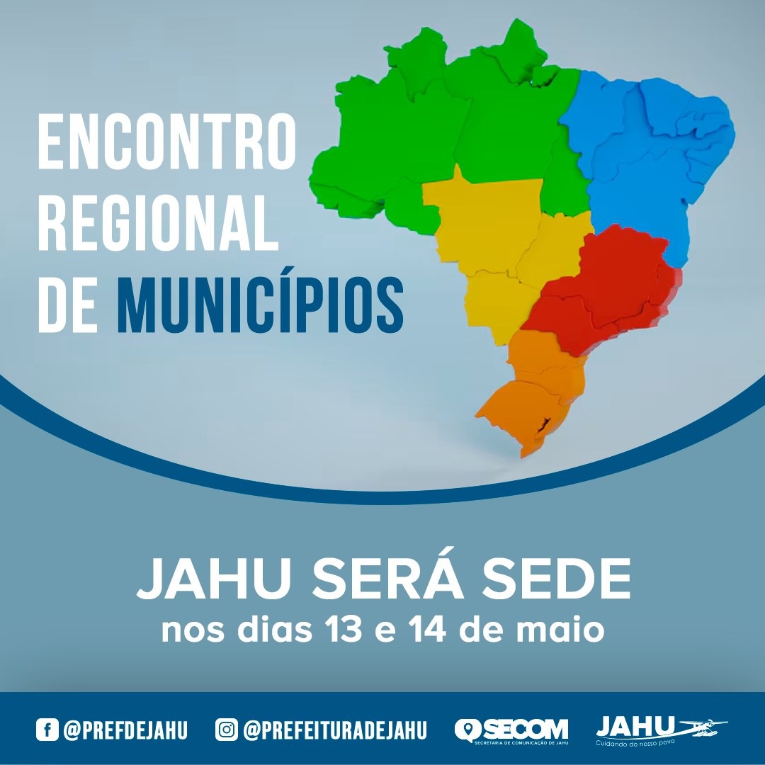 JAHU SERÁ SEDE DE ENCONTRO REGIONAL DE MUNICÍPIOS