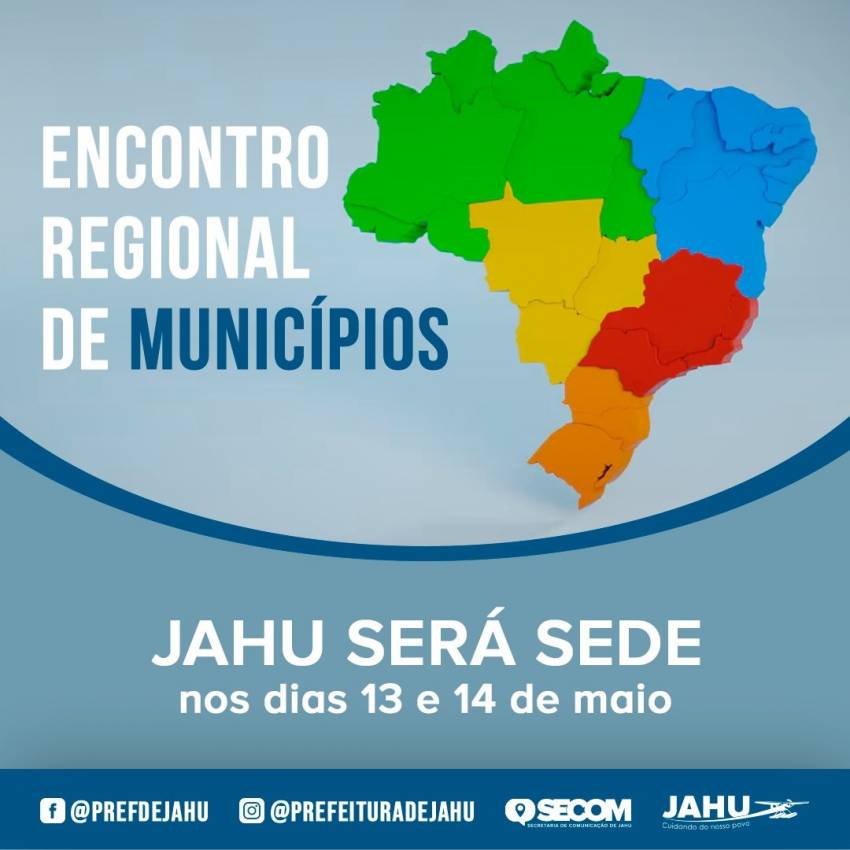 JAHU SERÁ SEDE DE ENCONTRO REGIONAL DE MUNICÍPIOS