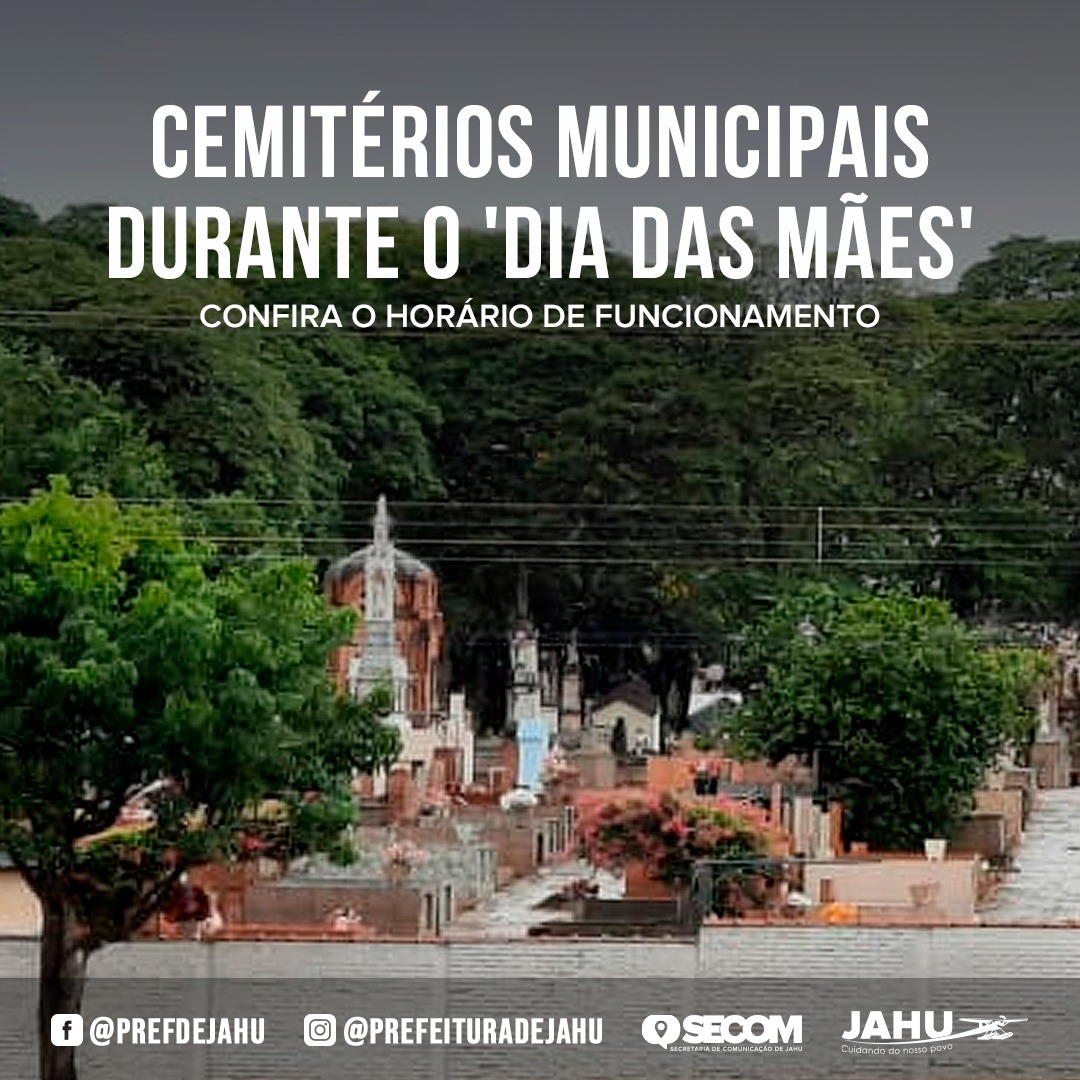 CONFIRA O HORÁRIO DE FUNCIONAMENTO DOS CEMITÉRIOS MUNICIPAIS DURANTE O DIA DAS MÃES