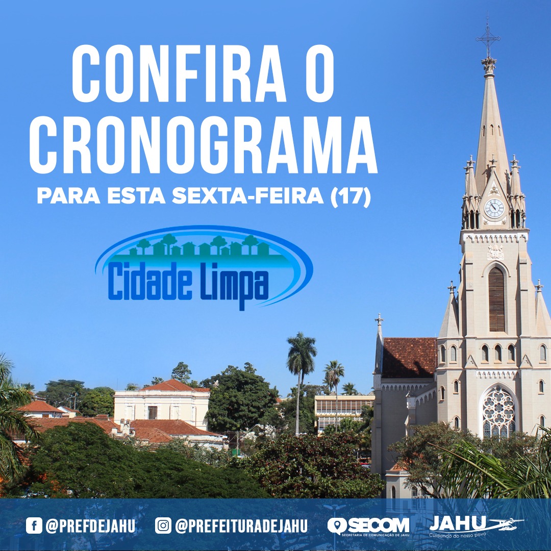 CONFIRA O CRONOGRAMA DO CIDADE LIMPA PARA ESTA SEXTA-FEIRA (17)