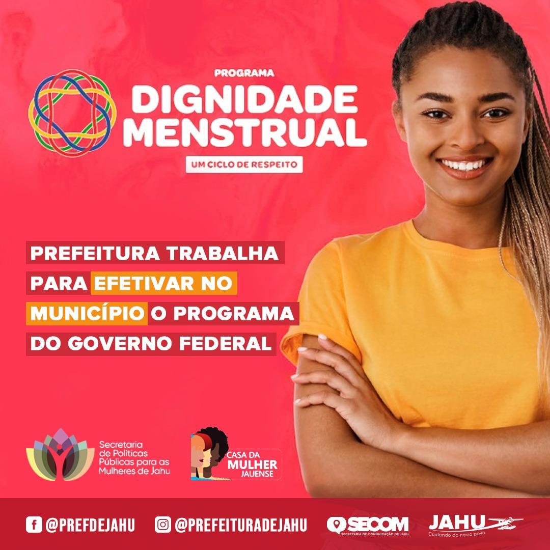 PREFEITURA TRABALHA PARA EFETIVAR EM JAHU O PROGRAMA DIGNIDADE MENSTRUAL