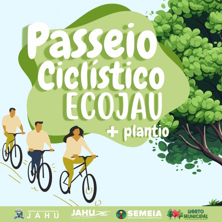 PASSEIO CICLÍSTICO - ECOJAU + PLANTIO: VENHA COM SUA FAMÍLIA E AMIGOS PEDALAR COM A GENTE