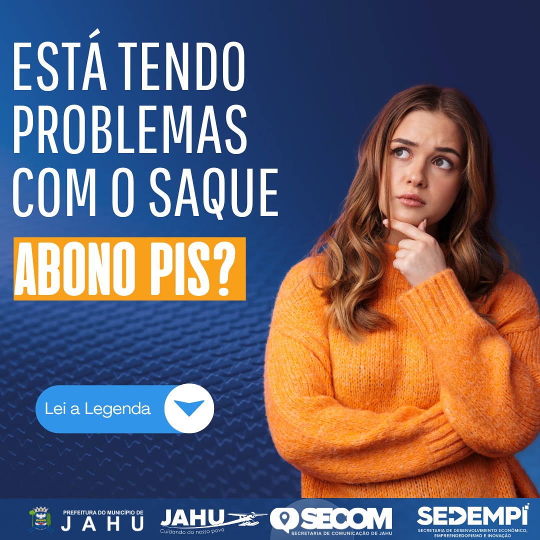 TEVE PROBLEMAS PARA SACAR O PIS? SAIBA COMO PROCEDER
