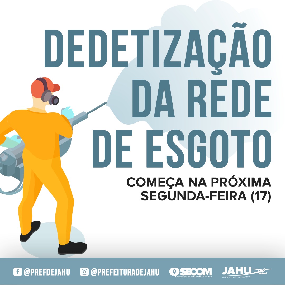 DEDETIZAÇÃO DA REDE DE ESGOTO COMEÇA NA PRÓXIMA SEGUNDA-FEIRA (17)