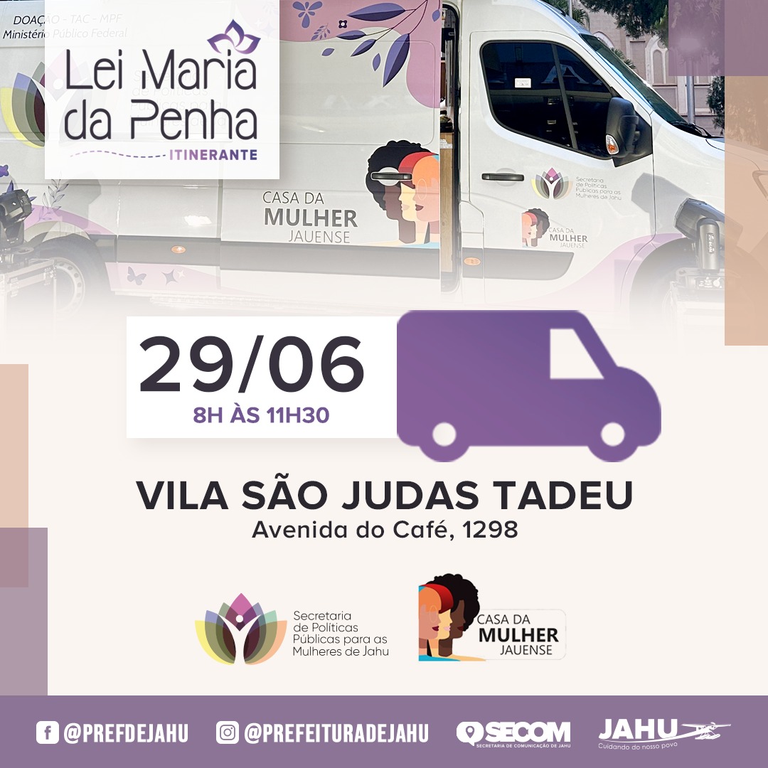 SÁBADO - LEI MARIA DA PENHA ITINERANTE NA VILA SÃO JUDAS TADEU