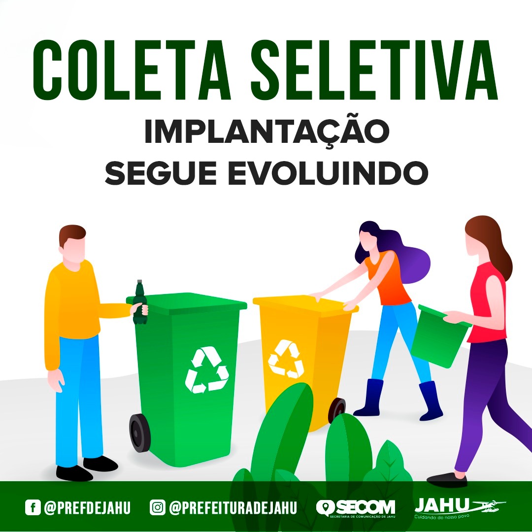 IMPLANTAÇÃO DA COLETA SELETIVA SEGUE EVOLUINDO - ACOMPANHE