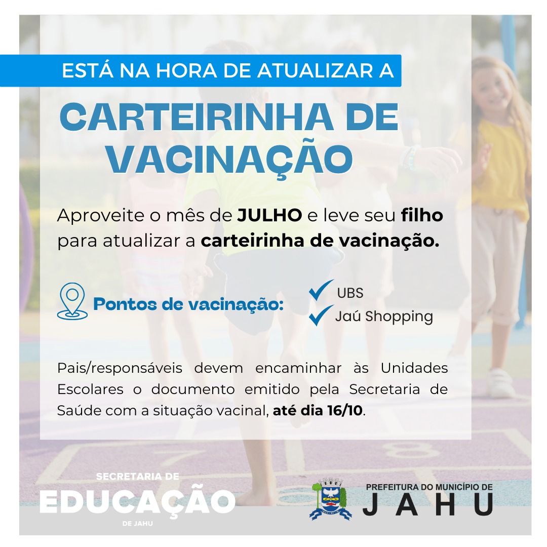 ATUALIZE A CARTEIRINHA DE VACINAÇÃO DO SEU FILHO DURANTE AS FÉRIAS ESCOLARES