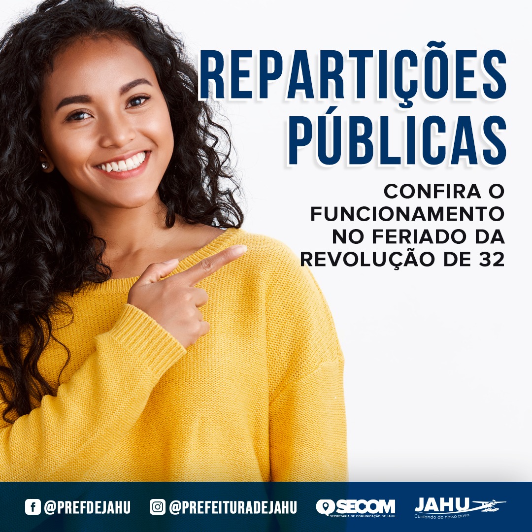 FUNCIONAMENTO DAS REPARTIÇÕES PÚBLICAS COM O FERIADO DA REVOLUÇÃO DE 32