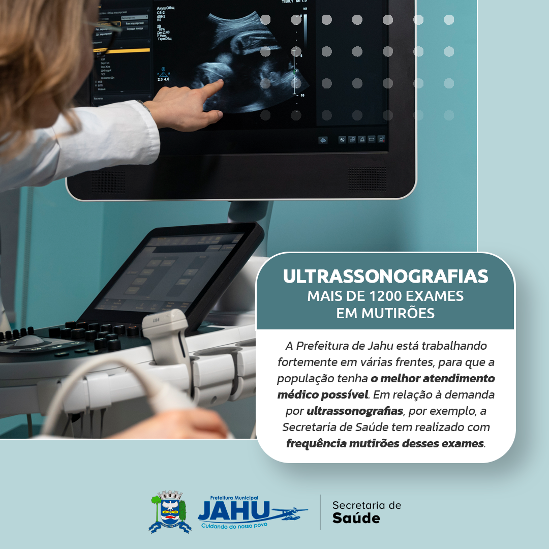 INVESTINDO EM SAÚDE: MAIS DE 1200 ULTRASSONOGRAFIAS EM MUTIRÕES