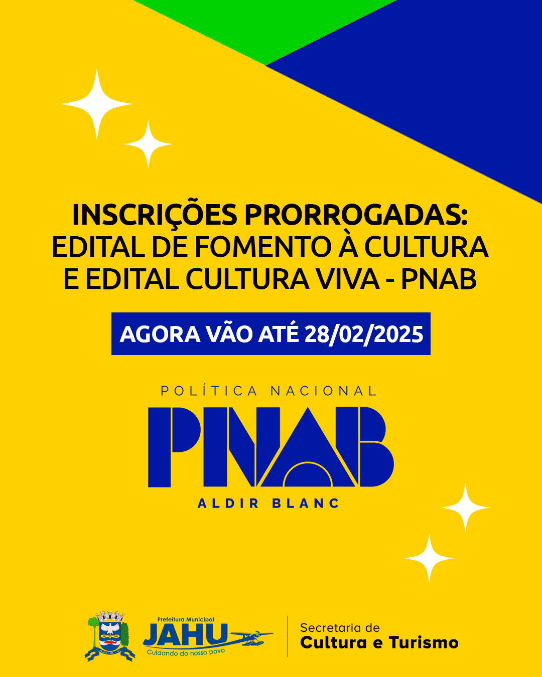 INSCRIÇÕES PRORROGADAS: EDITAL DE FOMENTO À CULTURA E EDITAL CULTURA VIVA - PNAB - AGORA VÃO ATÉ 28/02/2025!