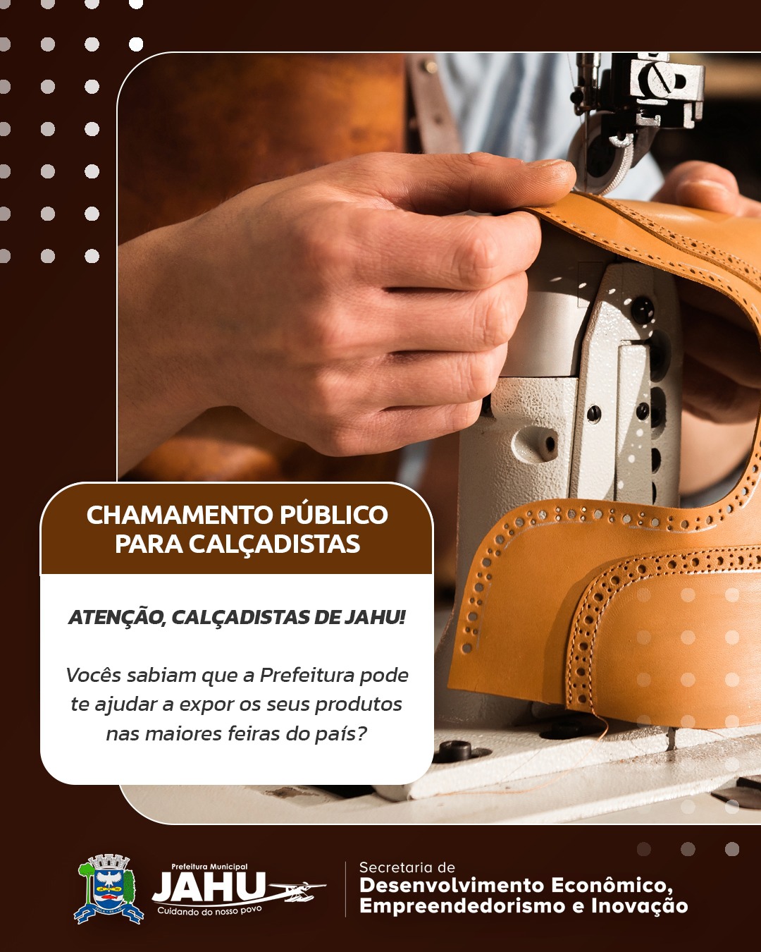 ÚLTIMO DIA PARA CALÇADISTAS SE INSCREVEREM NO CHAMAMENTO PÚBLICO