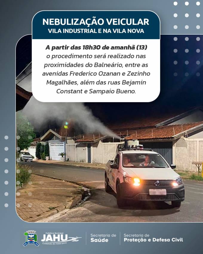 COMBATE À DENGUE: NESTA QUINTA-FEIRA TEM NEBULIZAÇÃO VEICULAR NA VILA INDUSTRIAL E NA VILA NOVA