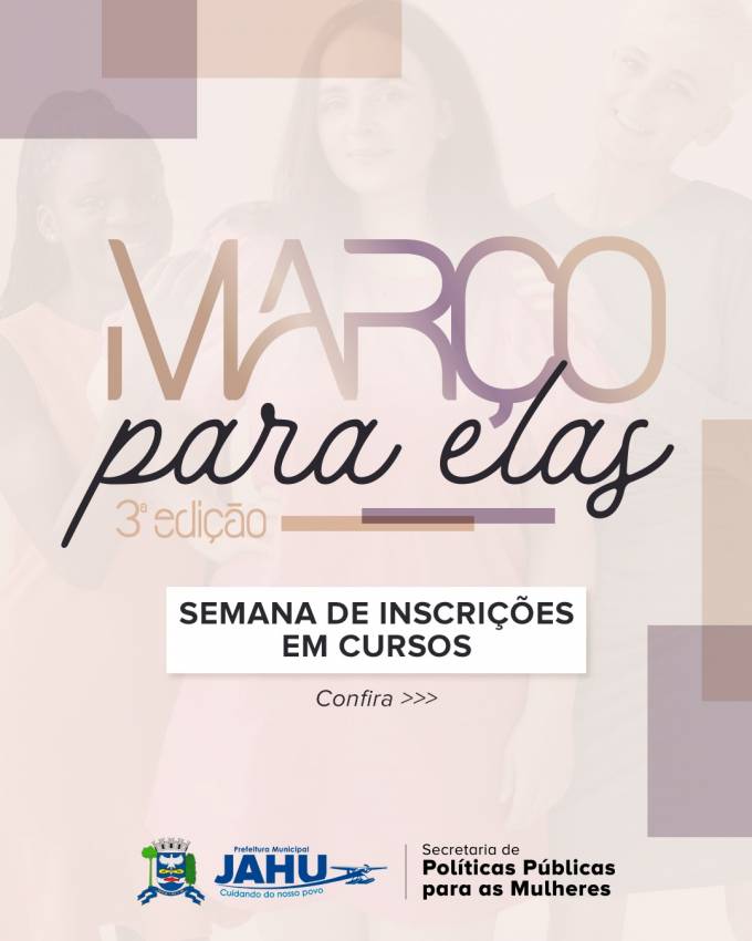 'MARÇO PARA ELAS': SEMANA DE INSCRIÇÕES EM CURSOS