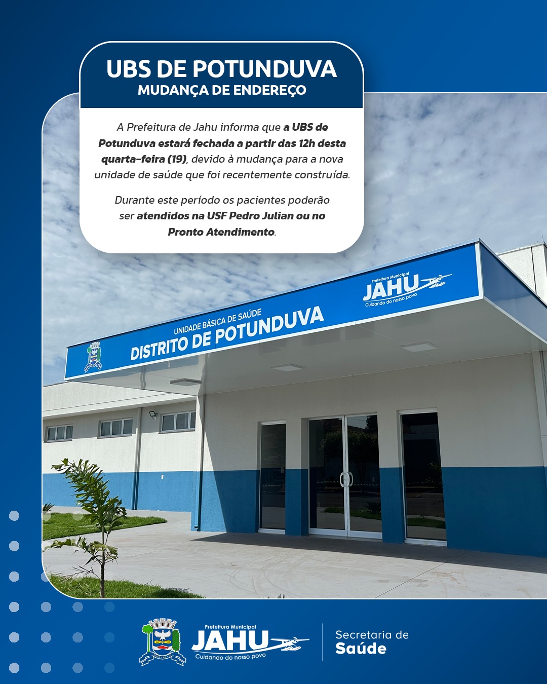 NOTA - UBS DE POTUNDUVA FECHA NESTA QUARTA-FEIRA PARA MUDANÇA DE ENDEREÇO