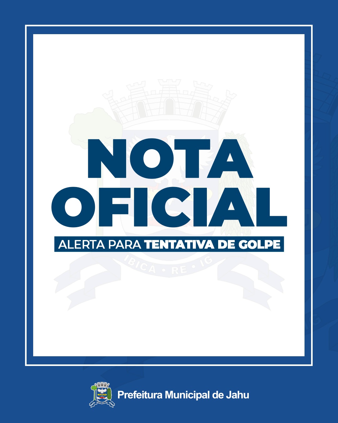 PREFEITURA ALERTA PARA TENTATIVA DE GOLPE