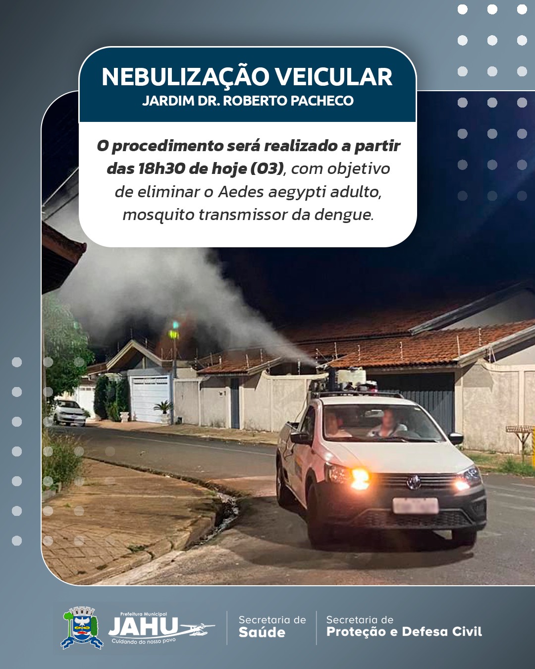 NEBULIZAÇÃO VEICULAR HOJE NO JARDIM DR. ROBERTO PACHECO