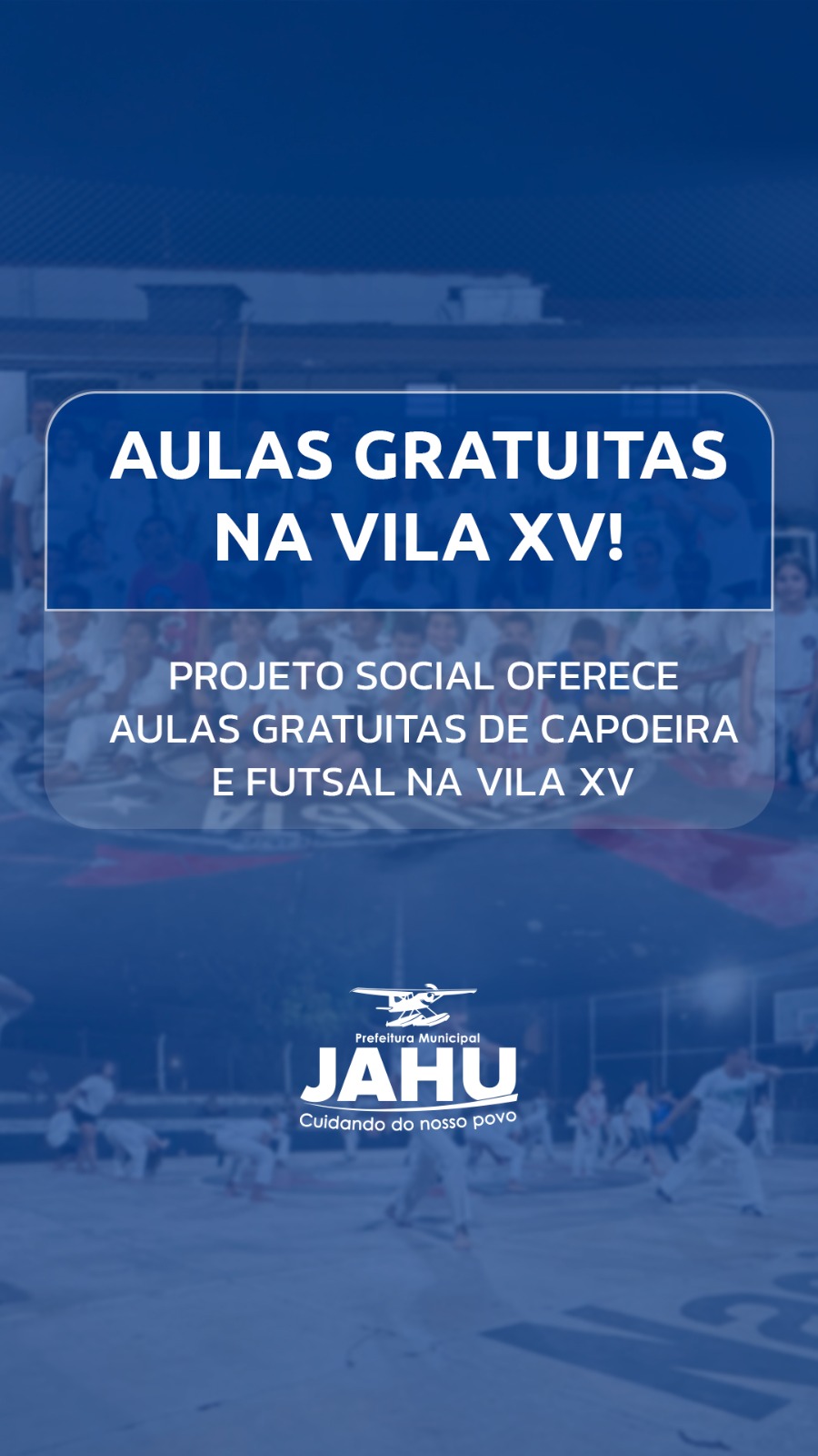 PROJETO SOCIAL OFERECE AULAS GRATUITAS DE CAPOEIRA E FUTSAL NA VILA XV