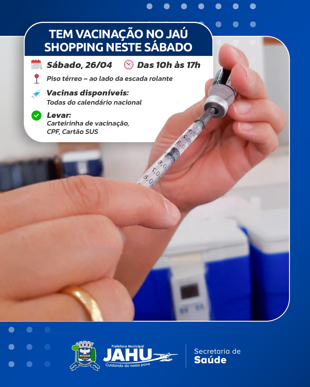 TEM VACINAÇÃO NO JAÚ SHOPPING NESTE SÁBADO (26)!