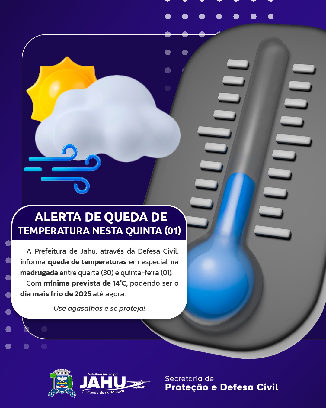 DEFESA CIVIL DE JAÚ INFORMA: CIDADE DEVE REGISTRAR QUEDA DE TEMPERATURA NESTA QUINTA (1º).