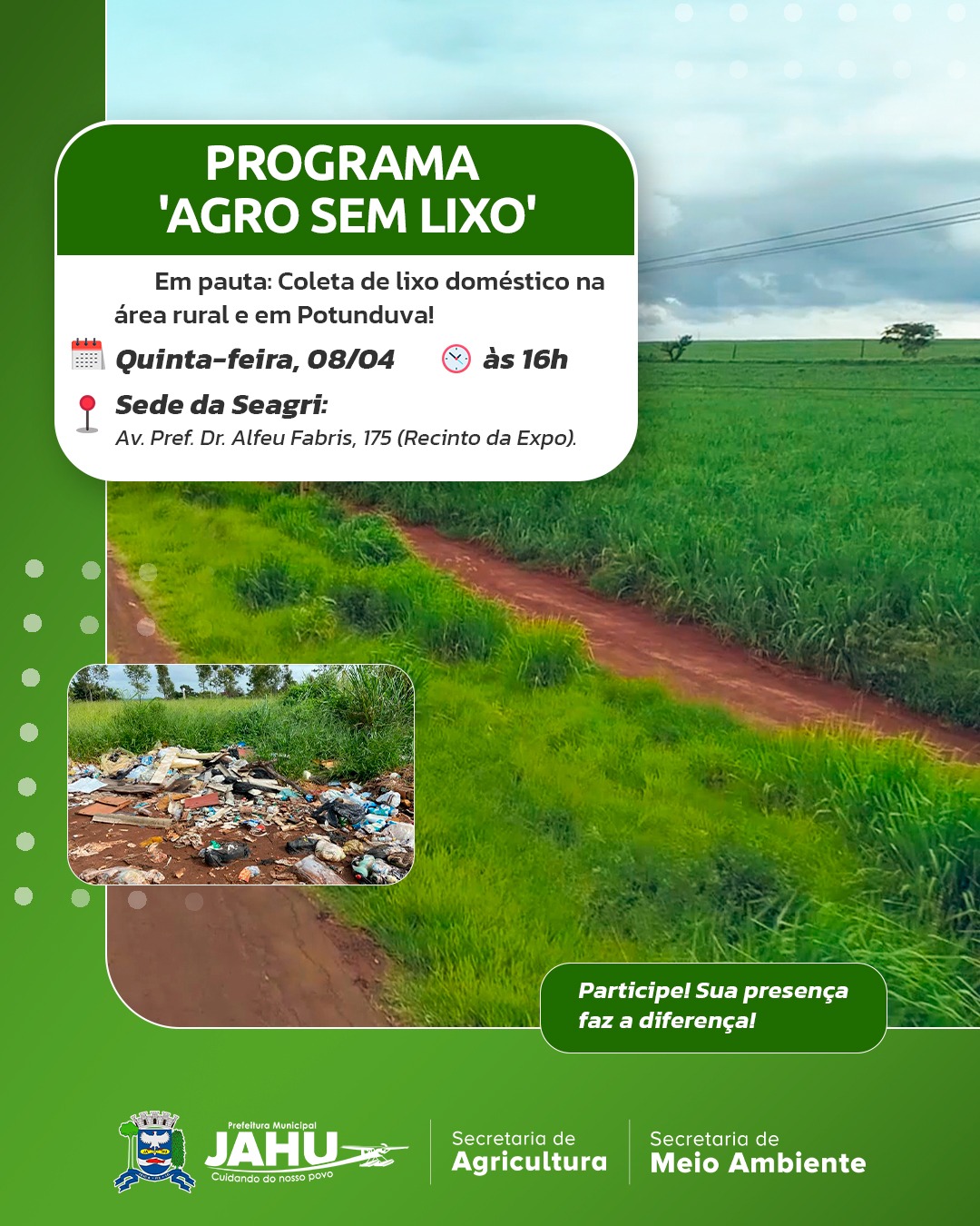 PROGRAMA 'AGRO SEM LIXO' - EM PAUTA: COLETA DE LIXO DOMÉSTICO NA ÁREA RURAL E EM POTUNDUVA!