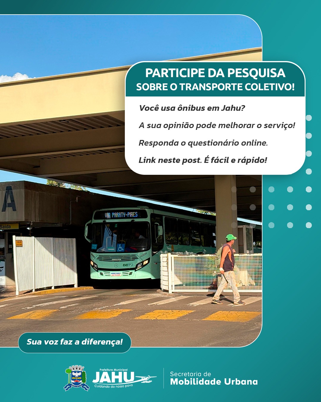 PARTICIPE DA PESQUISA PÚBLICA SOBRE A QUALIDADE DO TRANSPORTE COLETIVO EM NOSSA CIDADE
