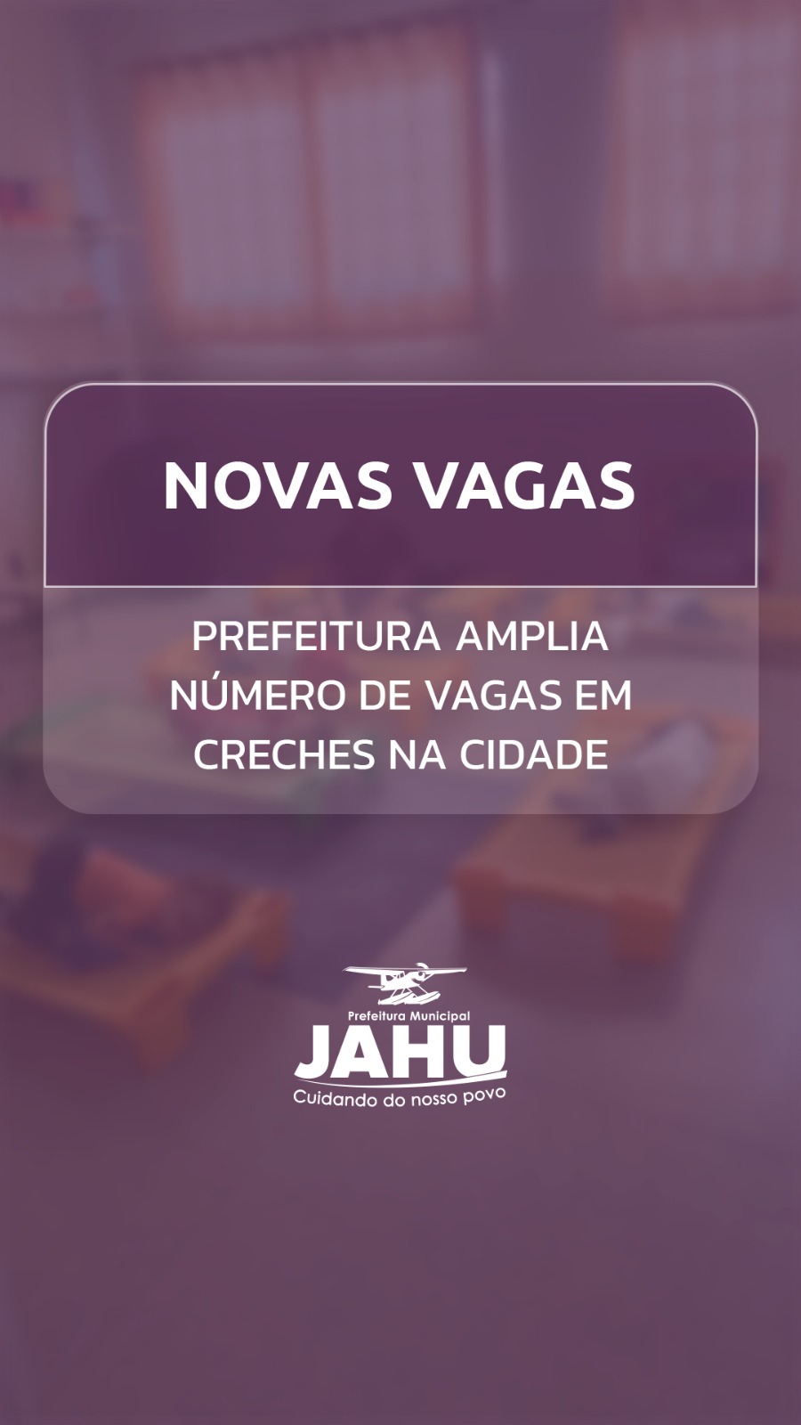 PREFEITURA AMPLIA NÚMERO DE VAGAS EM CRECHES NA CIDADE