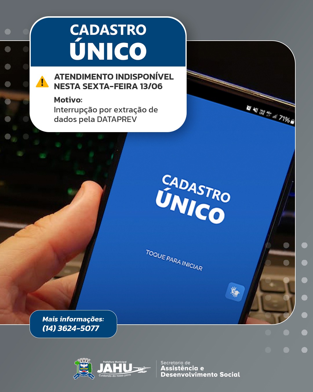 CADASTRO ÚNICO – ATENDIMENTO INDISPONÍVEL NESTA SEXTA-FEIRA (13)