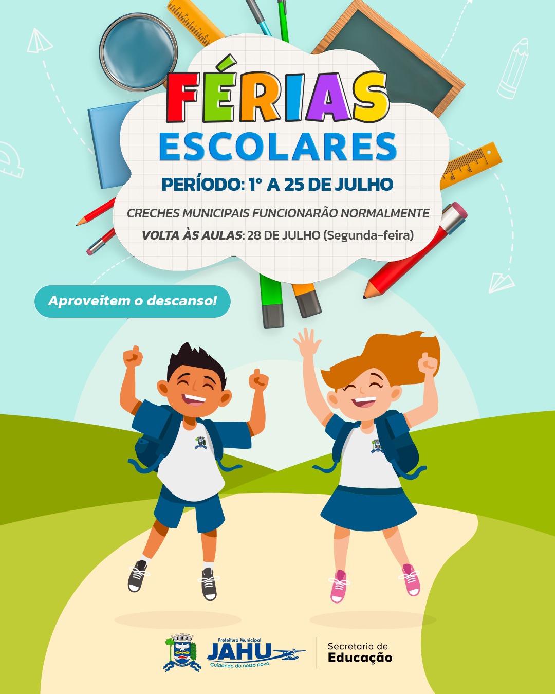 AS FÉRIAS ESCOLARES ESTÃO CHEGANDO