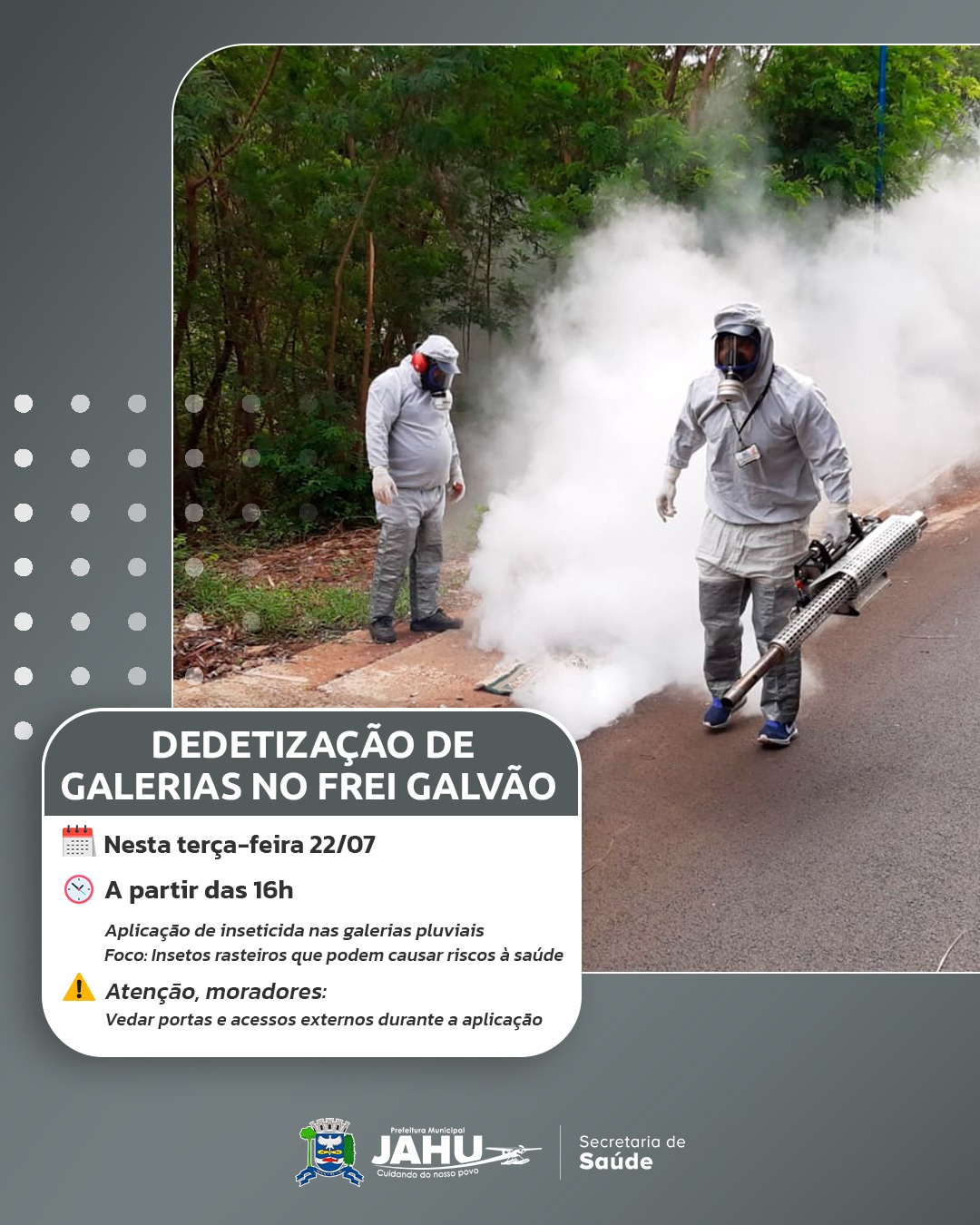 DEDETIZAÇÃO DE GALERIAS NO FREI GALVÃO NESTA TERÇA-FEIRA (22)