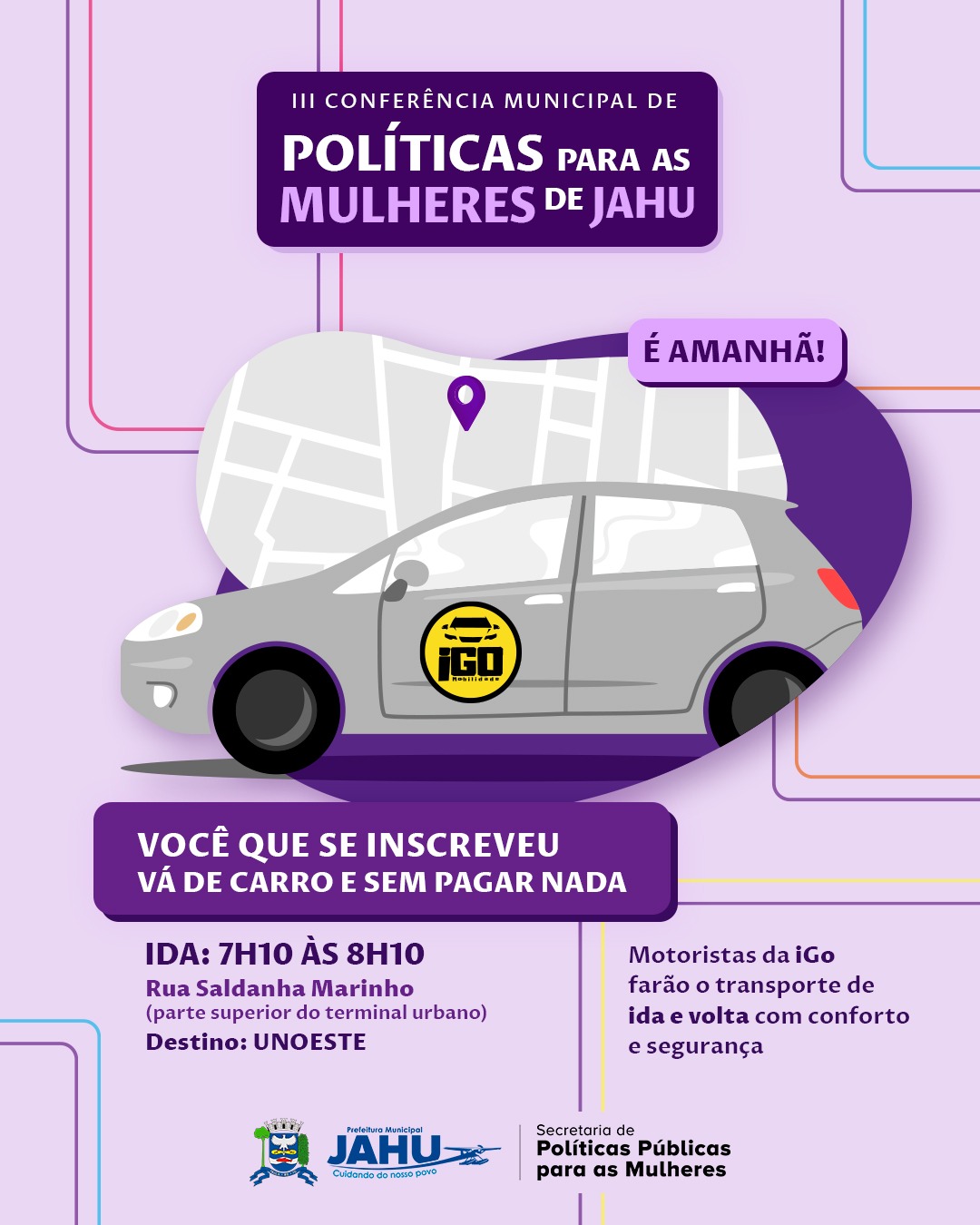 III CONFERÊNCIA DE POLÍTICAS PARA AS MULHERES: VOCÊ QUE SE INSCREVEU VÁ DE CARRO E SEM PAGAR NADA