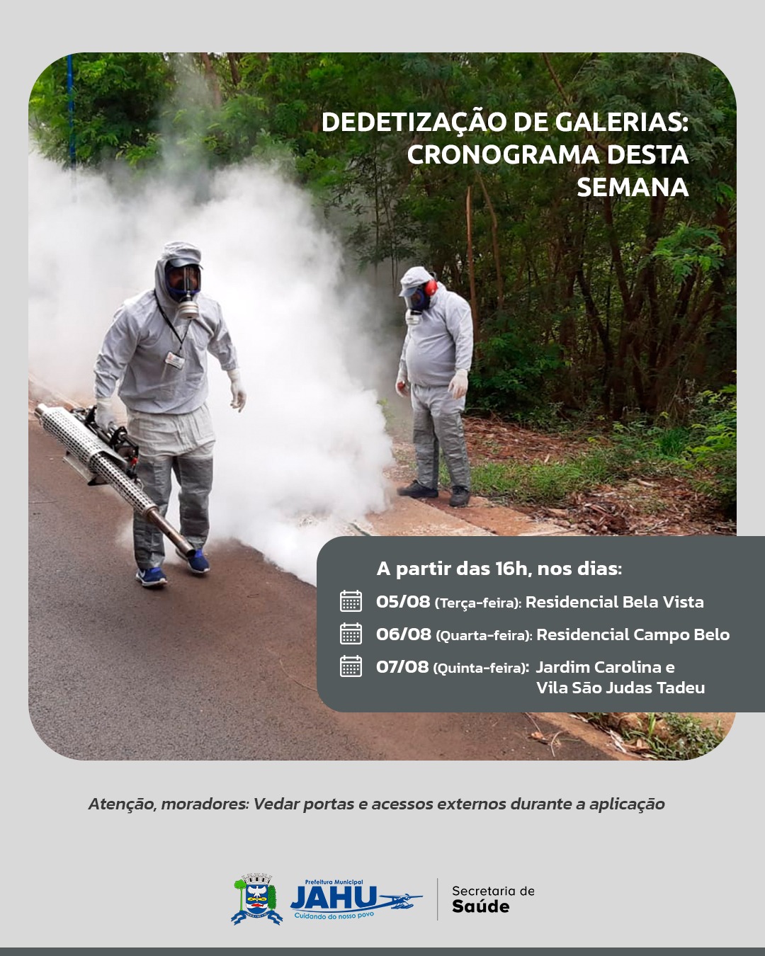 DEDETIZAÇÃO DE GALERIAS: CRONOGRAMA DESTA SEMANA