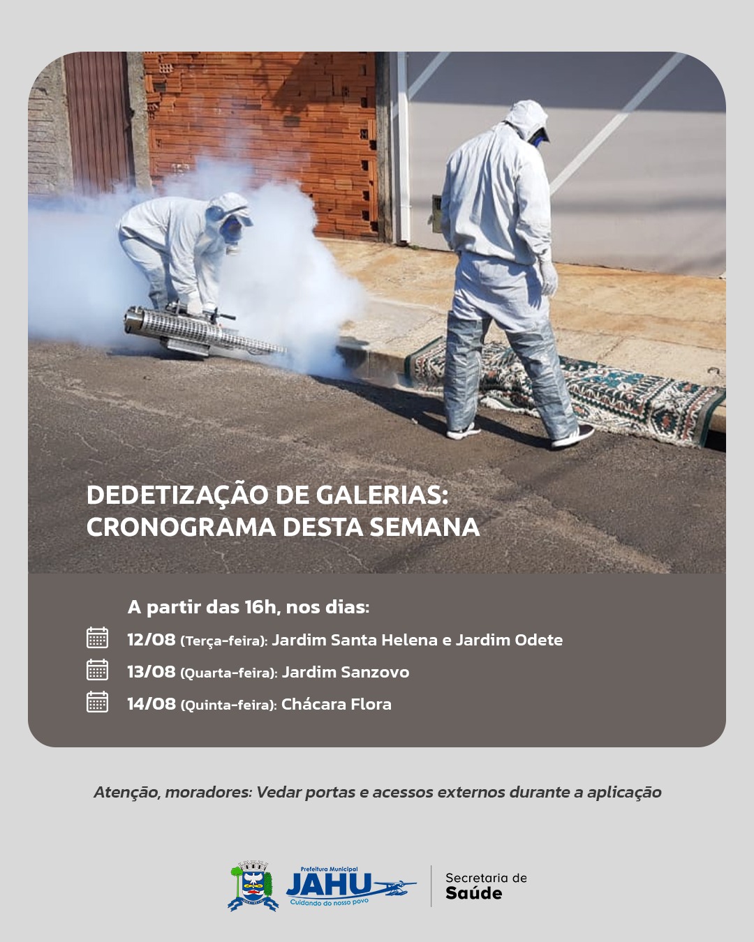 DEDETIZAÇÃO DE GALERIAS: CRONOGRAMA DESTA SEMANA