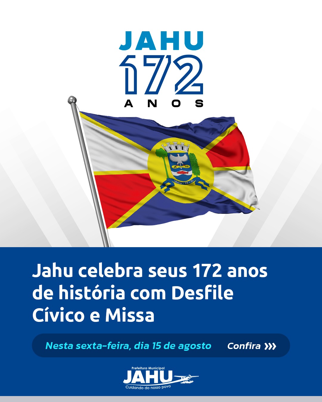 JAHU CELEBRA SEUS 172 ANOS DE HISTÓRIA COM DESFILE CÍVICO E MISSA