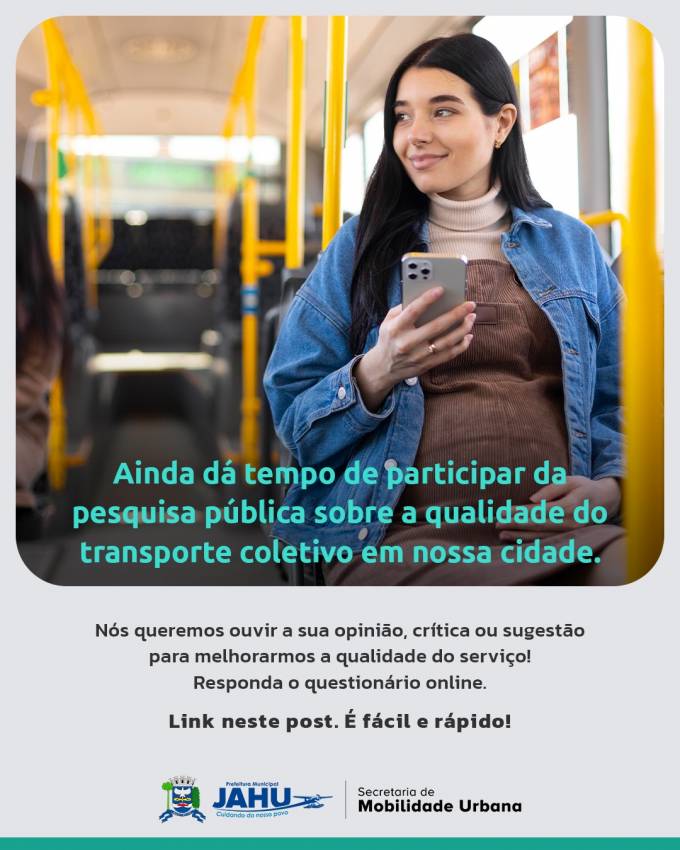 AINDA DÁ TEMPO DE PARTICIPAR DA PESQUISA PÚBLICA SOBRE A QUALIDADE DO TRANSPORTE COLETIVO EM NOSSA CIDADE