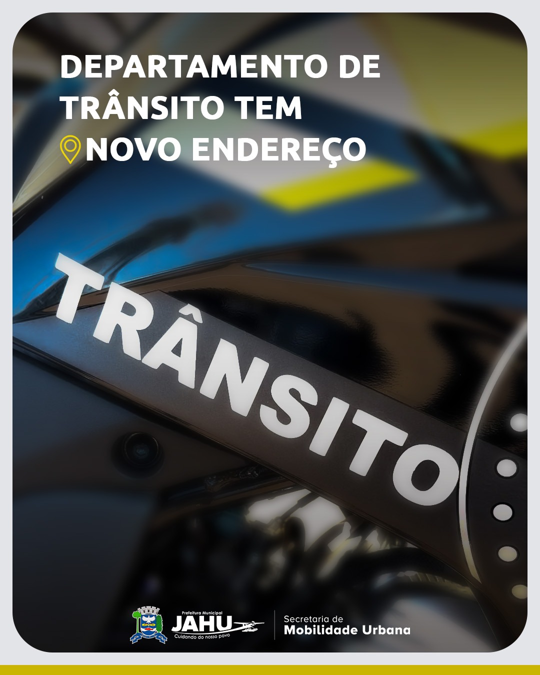 NOTA - DEPARTAMENTO DE TRÂNSITO TEM NOVO ENDEREÇO