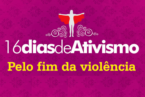 Campanha “16 dias de ativismo pelo fim da violência contra as mulheres”: extensa programação nesta semana