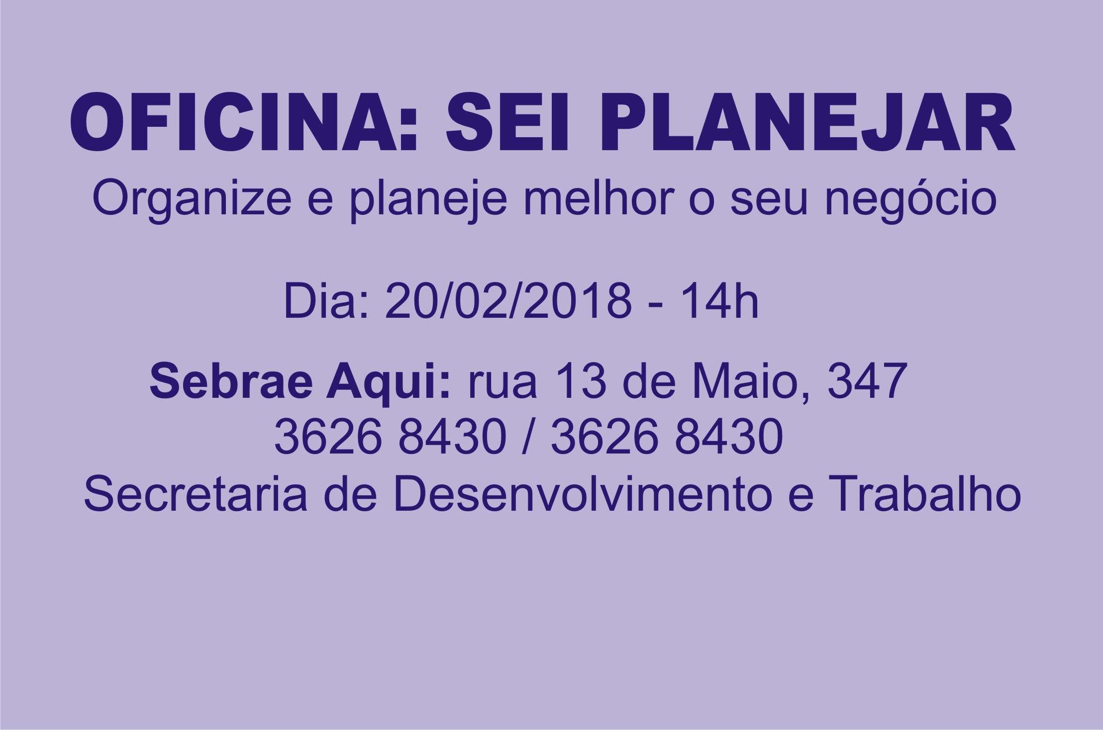 Prefeitura oferece Oficina em parceria com Sebrae