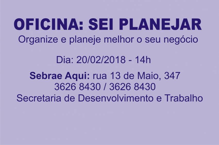 Prefeitura oferece Oficina em parceria com Sebrae